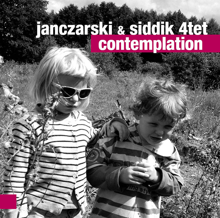 JANCZARSKI & SIDDIK 4TET Contemplation Anxious Magazine