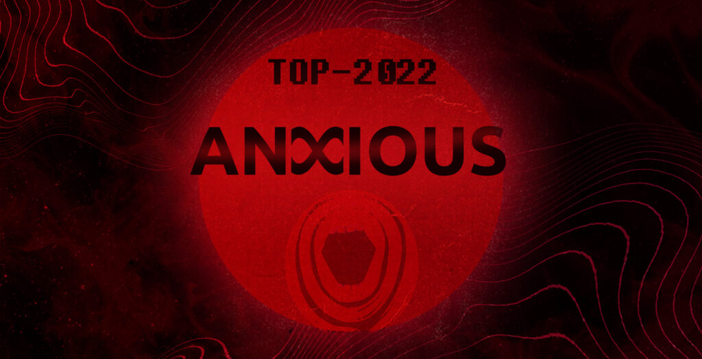 TOP 2022 Anxious Magazine