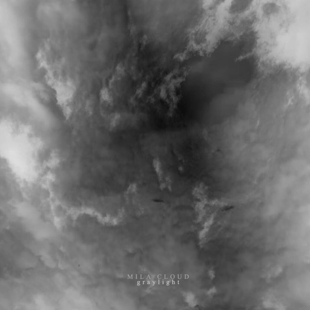 Mila Cloud – Graylight Anxious Magazine