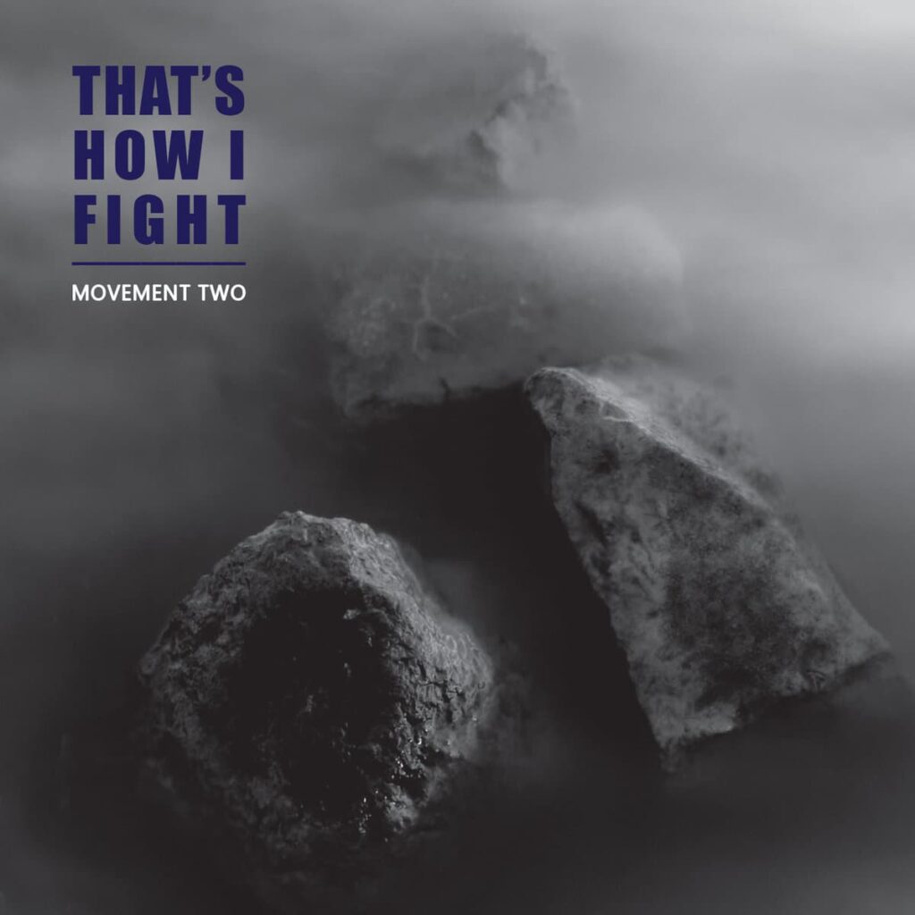 That’s How I Fight – Movement Two Anxious Magazine