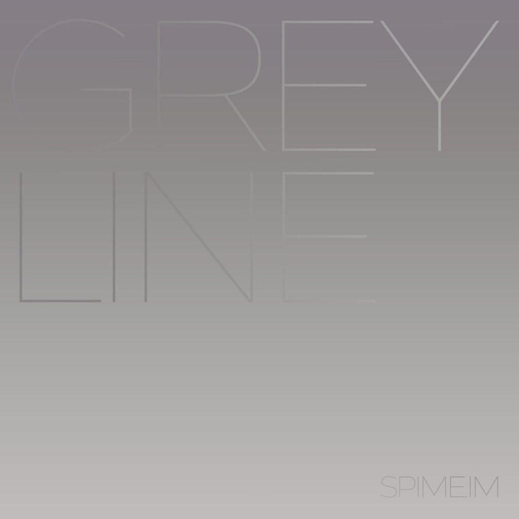 Anxious Magazine SPIME.IM – Grey Line