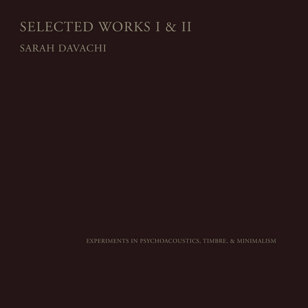 Anxious Magazine Sarah Davachi – Selected Works I & II