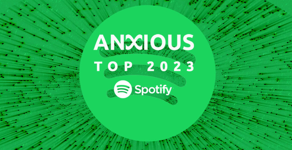 TOP 2023 ANXIOUS Spotify