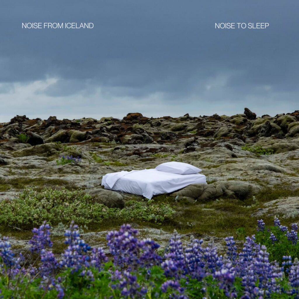Anxious Magazine Noise From Iceland – Noise to Sleep