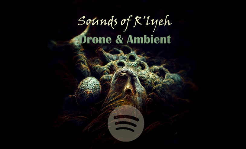 Spotify Sounds of Rlyeh Drone Ambient