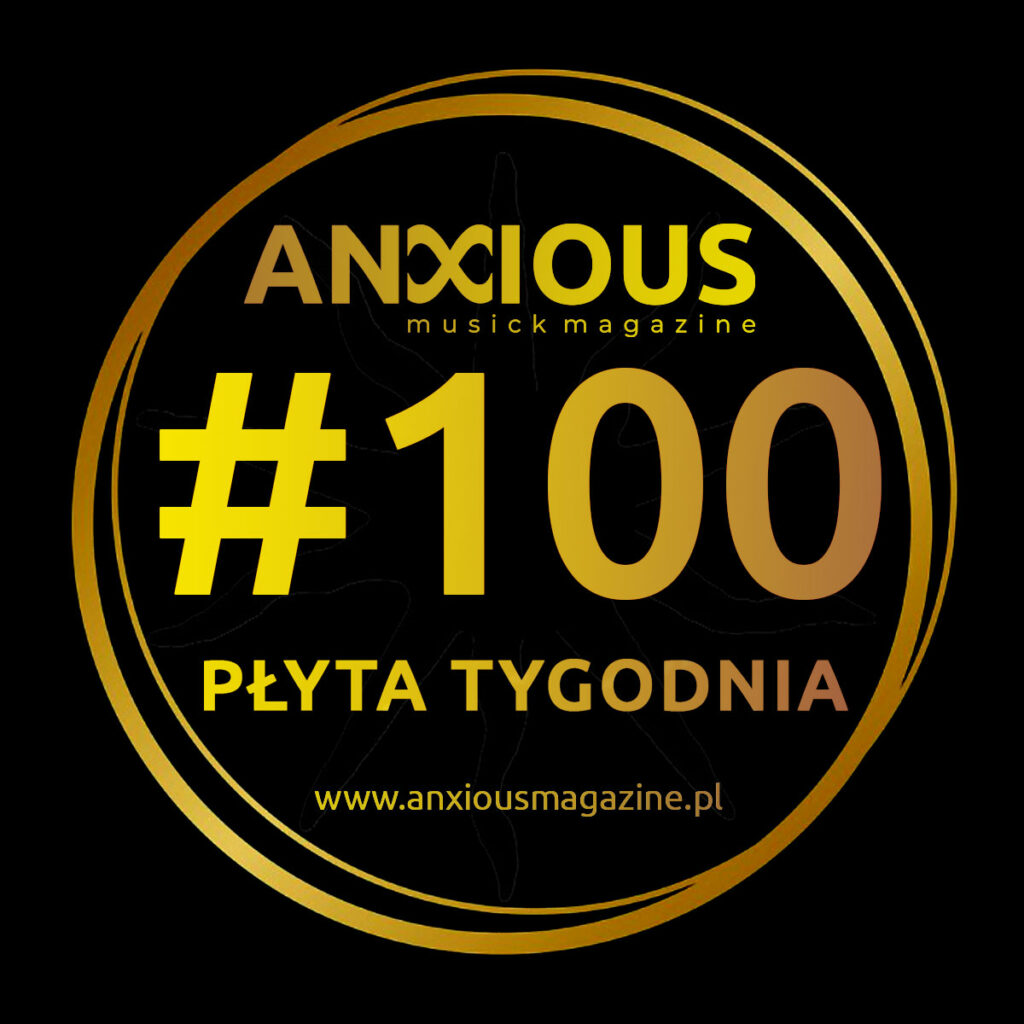 Płyta tygodnia ANXIOUS nr 100