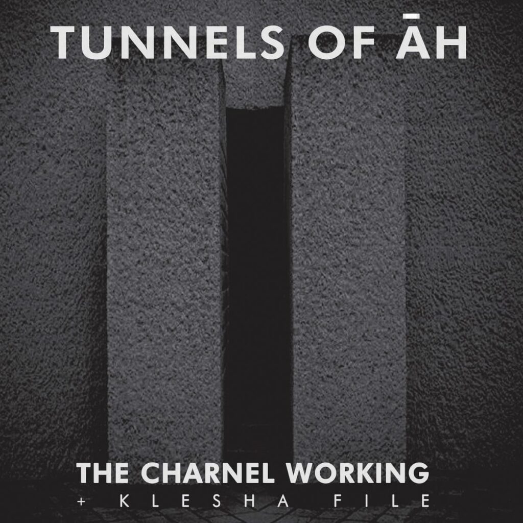 TUNNELS OF ĀH The Charnel Working + The Klesha File
