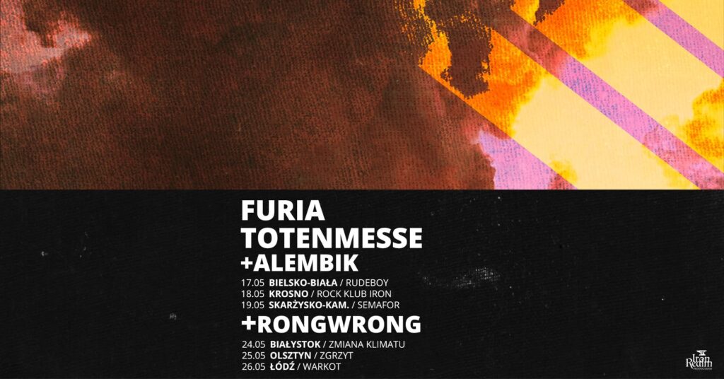 Furia + Totenmesse + RongWrong + Alembik
